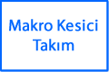 Makro Kesici Takım Bileme ve İmalat